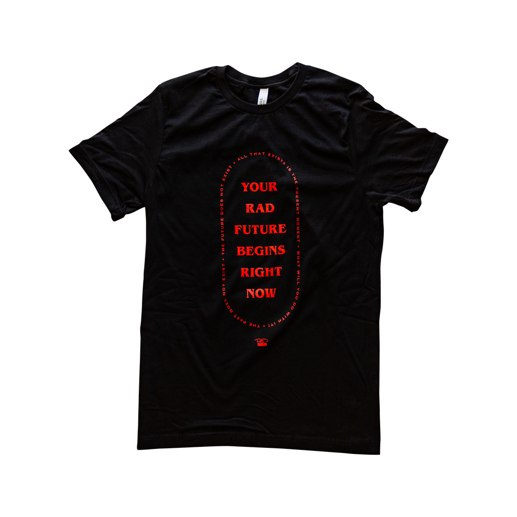 Your Rad Future Begins Right Now - Rad Future